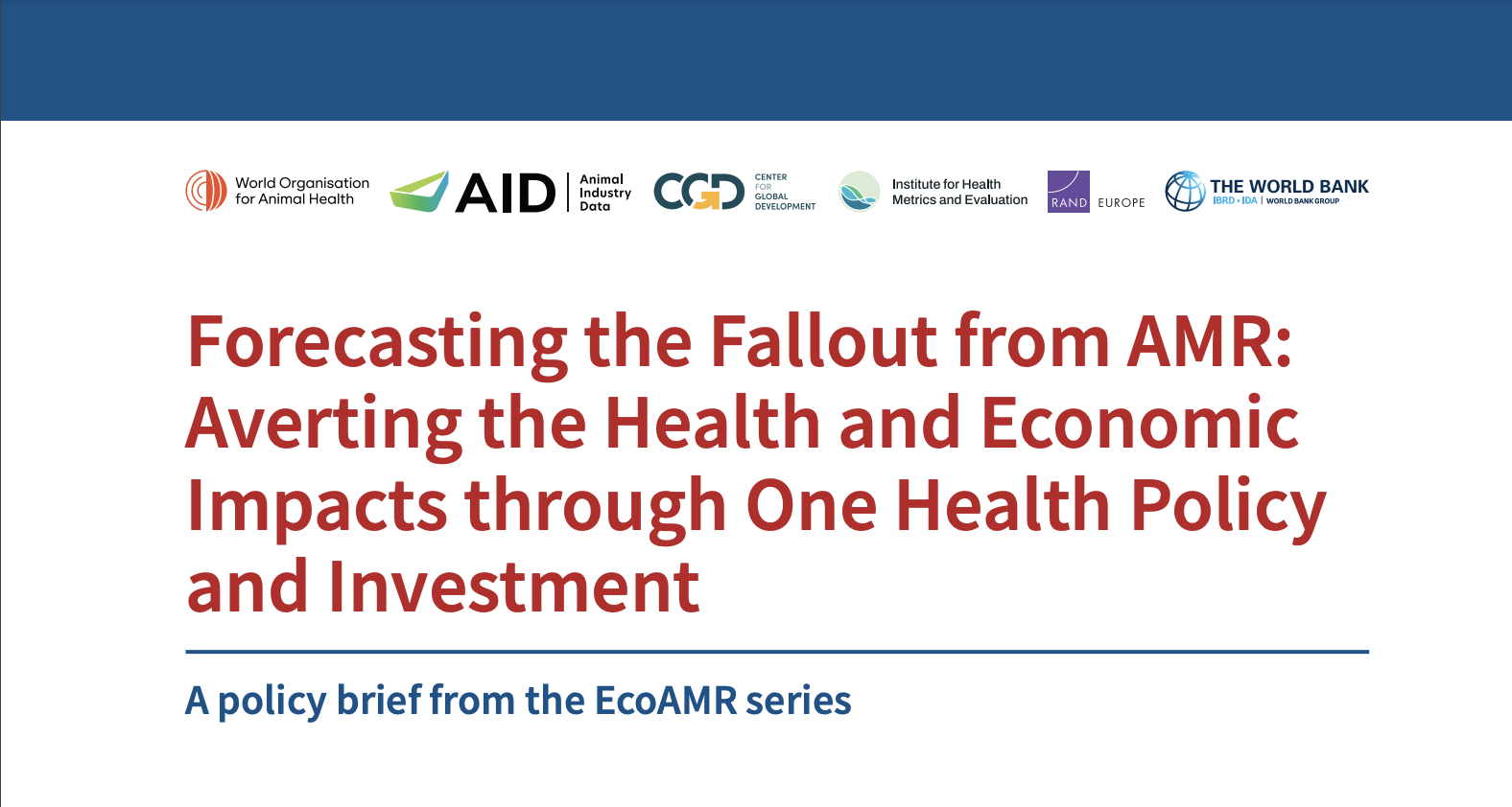 Forecasting the Fallout from AMR: Averting the Health and Economic Impacts through One Health Policy and Investment